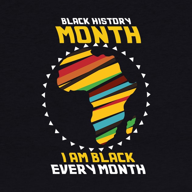 I AM BLACK EVERY MONTH by Diannas